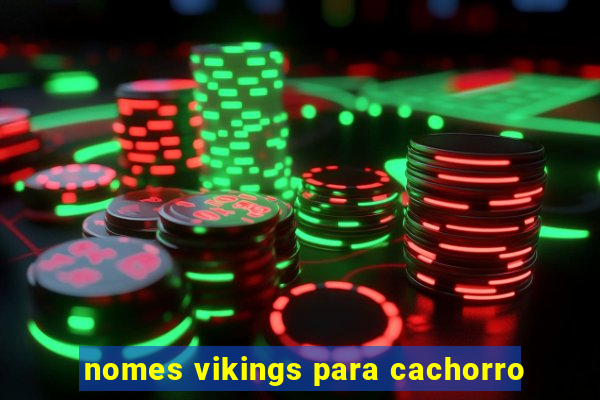 nomes vikings para cachorro